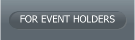 FOR EVENT HOLDERS